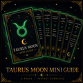 Taurus Moon Mini Guide